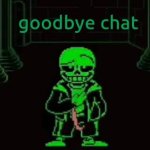 Green Sans goodbye chat meme