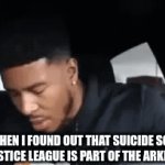 Rocksteady foul for this shit | ME WHEN I FOUND OUT THAT SUICIDE SQUAD KILL THE JUSTICE LEAGUE IS PART OF THE ARKHAMVERSE: | image tagged in gifs,batman,suicide squad | made w/ Imgflip video-to-gif maker