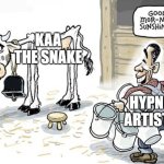 Good Morning Sunshine | KAA THE SNAKE; HYPNO ARTISTS | image tagged in good morning sunshine,snakes | made w/ Imgflip meme maker