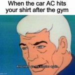 Sealab Murphy nipples | When the car AC hits your shirt after the gym | image tagged in sealab murphy nipples | made w/ Imgflip meme maker