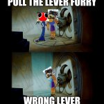 Red rainbow friend vs Furry | PULL THE LEVER FURRY; WRONG LEVER | image tagged in pull the lever kronk | made w/ Imgflip meme maker