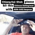 Chiang kai-shek, please hit this Chinese fishing-boat