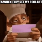 I did some messed up stuff [?] | MY PARENTS WHEN THEY SEE MY PIXILART ACCOUNT: | image tagged in gifs,sus | made w/ Imgflip video-to-gif maker