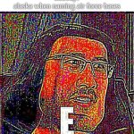 the 2 air force bases in alaska are eielson and elmendorf | nobody:
alaska when naming air force bases | image tagged in eeeeeeeeeeeeeeeeee,e,stop reading the tags,alaska,air force,you have been eternally cursed for reading the tags | made w/ Imgflip meme maker