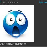 FLABBERGASTMENT!!!!