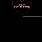 Love Pairing meme