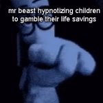 yes, this actually happened | mr beast hypnotizing children to gamble their life savings | image tagged in gifs,memes,mr beast,exposed | made w/ Imgflip video-to-gif maker