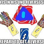 R-3X is in his uno reverse suit | image tagged in r-3x in his uno reverse suit | made w/ Imgflip meme maker