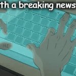 Then imgflip Mods hold it overnight & it's OLD News | Me with a breaking news story | image tagged in gifs,it is what it is,funny not funny,the truth and nothing but the truth,reality,imgflip humor | made w/ Imgflip video-to-gif maker