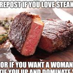 REPOST IF YOU LOVE STEAK