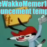 Wakko's Template meme