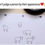 Don't Judge A Person By Their Appearance | image tagged in gifs,don't judge a person by their appearance | made w/ Imgflip video-to-gif maker