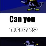 Meme | DISCORD MODS:; TOUCH GRASS? | image tagged in i can do anything | made w/ Imgflip meme maker