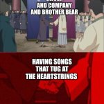 No Way Out and Once Upon A Time in New York City are sad songs | OLIVER AND COMPANY AND BROTHER BEAR; HAVING SONGS THAT TUG AT THE HEARTSTRINGS | image tagged in anime handshake | made w/ Imgflip meme maker