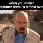 The horror. | when you realize summer break is almost over | image tagged in gifs,school | made w/ Imgflip video-to-gif maker