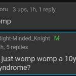 Did you just said womp womp to a 10yo girl with down syndrome meme