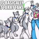 Furry Fans Love meme