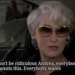 Miranda Priestly everybody wants this