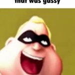 Incredible gassy meme