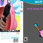 Wii U Empty Cartridge | korbi poopy fart gaem | image tagged in wii u empty cartridge | made w/ Imgflip meme maker