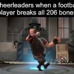 Ah yes, cheerleading | Cheerleaders when a football player breaks all 206 bones | image tagged in gifs,memes | made w/ Imgflip video-to-gif maker