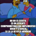 The Simpsons, Homer hates Michael Jackson | AY JUEPUTA MONITO! CREO QUE ODIO A WILLIAM HENAO DE COOTILCA; NO NO ES CIERTO, ES UN GERENTE COMPROMETIDO CON IMPLEMENTAR DOCU Y LE GUSTA LA LA LA DE KYLIE MINOGUE; BUENAS NOCHES! | image tagged in the simpsons homer hates michael jackson | made w/ Imgflip meme maker