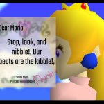 Super Mario Forces 3 (Mod of Super Mario 64) | Dear Mario; Stop, look, and nibble!, Our beats are the kibble!, Yours truly-
Princess Aaaaaaaaaaa | image tagged in dear mario,dj dog bone | made w/ Imgflip meme maker