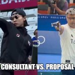 Proposal Managers Be Like | BOUTIQUE CONSULTANT VS. PROPOSAL MANAGER | image tagged in turkey shoot,olympics,proposal | made w/ Imgflip meme maker