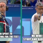 Shooting meme | ME WHO DIDNT STUDY AND BARELY WOKE UP; NERD WHO SPENT 20 HOURS REVIEWING FOR THE TEST | image tagged in shooting meme | made w/ Imgflip meme maker