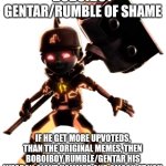 Boboiboy Gentar/Rumble Of Shame meme