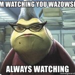 Watching Wazowski