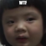 side eye little kid | WTF | image tagged in kids,kid,wtf | made w/ Imgflip meme maker