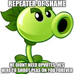 Repeater of shame