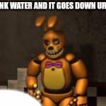 Ouchie | WHEN U DRINK WATER AND IT GOES DOWN UR WINDPIPE | image tagged in gifs,springlock failure,funny,relatable,fnaf,memes | made w/ Imgflip video-to-gif maker