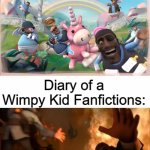 Pyrovision | Diary of a Wimpy Kid Books:; Diary of a Wimpy Kid Fanfictions: | image tagged in pyrovision,diary of a wimpy kid | made w/ Imgflip meme maker