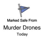 Marked Safe | Worker Drones; Murder Drones | image tagged in memes,marked safe from | made w/ Imgflip meme maker