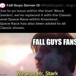 LETS GO MARINERS | FALL GUYS FANS | image tagged in we won mr stark | made w/ Imgflip meme maker