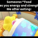That was a freaking lie moment. | Someone:"Food gives you energy and strength!"
Me after eating: | image tagged in gifs,memes,funny,food | made w/ Imgflip video-to-gif maker