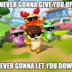 Never Gonna Give You Up, Never Gonna Let You Down | NEVER GONNA GIVE YOU UP; NEVER GONNA LET YOU DOWN | image tagged in memes,funny,deer squad,deersquad,mlg,anime | made w/ Imgflip meme maker