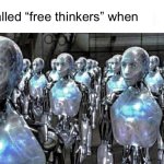 Free thinkers meme