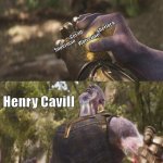 Henry Cavill being the Thanos of nerddom | Sherlock; Geralt; Wolverine; Superman; Henry Cavill | image tagged in thanos stones meme | made w/ Imgflip meme maker