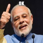 Modi Approves | OK | image tagged in modi approves | made w/ Imgflip meme maker