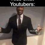 Like every month someone new is a pedo like make it stop | Kids exist
Youtubers: | image tagged in gifs,funny,meme,memes,funny memes,funny meme | made w/ Imgflip video-to-gif maker