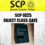 SCP-1025 no warning lable | SAFE; 1025 | image tagged in scp label no warning label | made w/ Imgflip meme maker