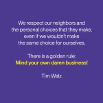 Mind your own damn business! Walz meme