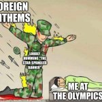 I have no idea what AI is cooking here | FOREIGN ANTHEMS; LOUDLY HUMMING "THE STAR-SPANGLED BANNER"; ME AT THE OLYMPICS | image tagged in soldier protecting sleeping child,ai meme,ai generated,national anthem,american,olympics | made w/ Imgflip meme maker