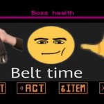 Belt time