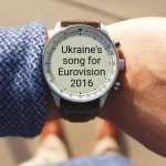 What time is it? | Ukraine's song for Eurovision 2016 | image tagged in what time is it,jamala,eurovision,ukraine | made w/ Imgflip meme maker