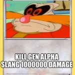 support https://imgflip.com/m/AntiGenAlpha2024 | ROBOTNIK; KILL GEN ALPHA SLANG 1000000 DAMAGE | image tagged in blank pokemon card | made w/ Imgflip meme maker