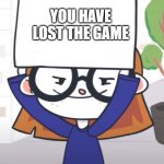 sign | YOU HAVE LOST THE GAME | image tagged in illymation sign | made w/ Imgflip meme maker